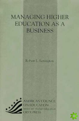 Managing Higher Education as a Business