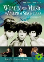 Women and Music in America Since 1900 [2 volumes]