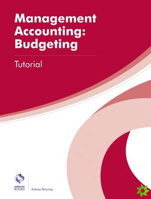 Management Accounting: Budgeting Tutorial