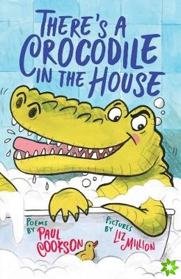 There's a Crocodile in the House