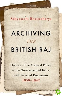 Archiving the British Raj