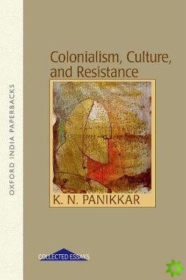 Colonialism, Culture and Resistance