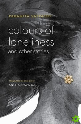 Colours of Loneliness and Other Stories