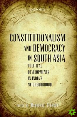 Constitutionalism and Democracy in South Asia