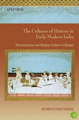 Cultures of History in Early Modern India