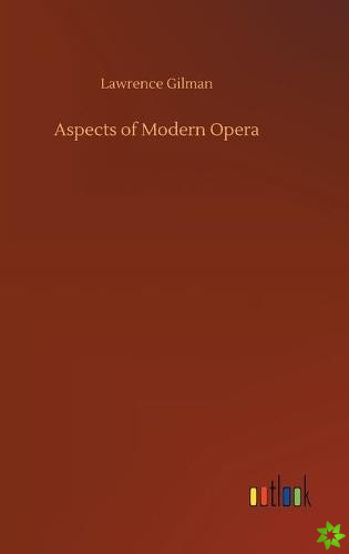 Aspects of Modern Opera