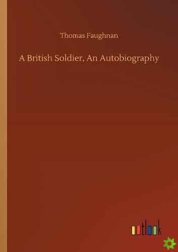 British Soldier, An Autobiography