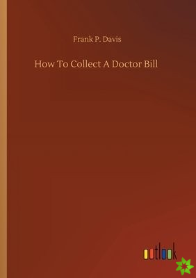 How To Collect A Doctor Bill