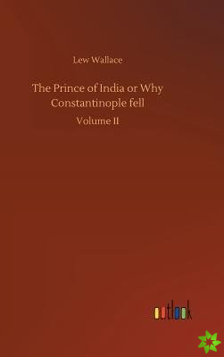 Prince of India or Why Constantinople Fell