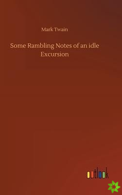 Some Rambling Notes of an Idle Excursion