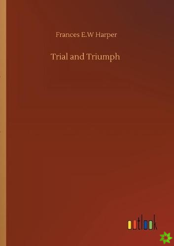 Trial and Triumph
