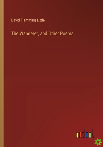 Wanderer, and Other Poems