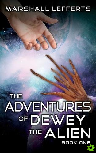 Adventures of Dewey the Alien