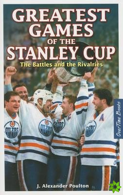 Greatest Games of the Stanley Cup