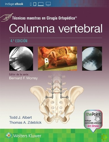 Tecnicas maestras en Cirugia Ortopedica. Columna vertebral