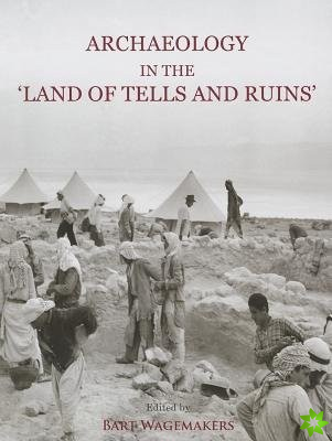 Archaeology in the 'Land of Tells and Ruins'