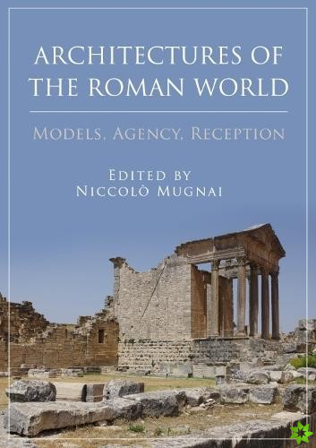 Architectures of the Roman World
