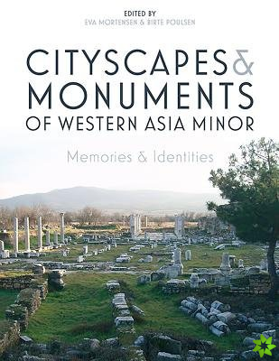 Cityscapes and Monuments of Western Asia Minor