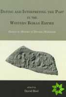Dating and interpreting the past in the western Roman Empire