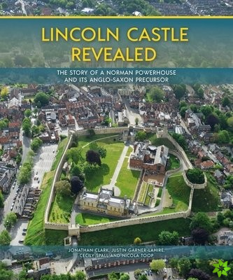 Lincoln Castle Revealed