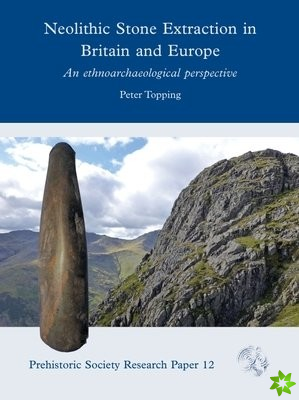 Neolithic Stone Extraction in Britain and Europe