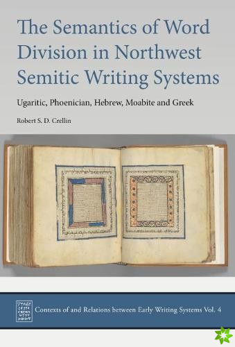 Semantics of Word Division in Northwest Semitic Writing Systems