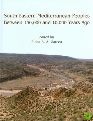 South-Eastern Mediterranean Peoples Between 130,000 and 10,000 Years Ago