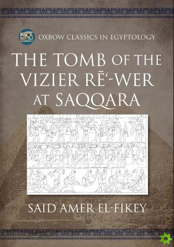 Tomb of the Vizier Re-wer at Saqqara