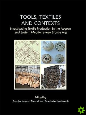 Tools, Textiles and Contexts