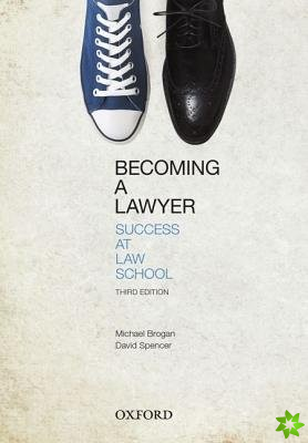 Becoming a Lawyer: Success at Law School