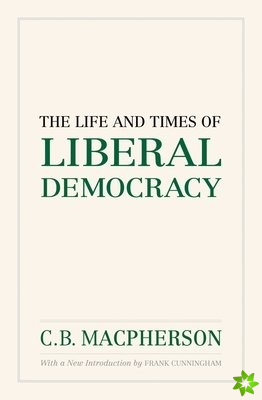 Life and Times of Liberal Democracy