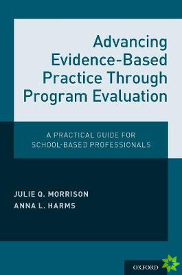 Advancing Evidence-Based Practice Through Program Evaluation