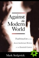 Against the Modern World