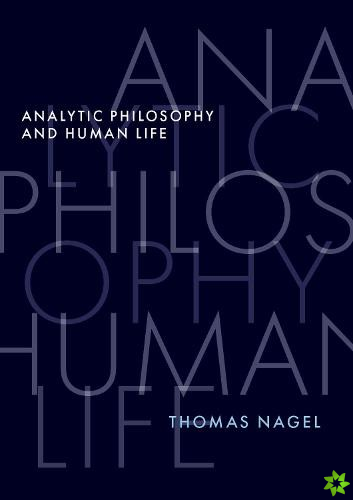 Analytic Philosophy and Human Life