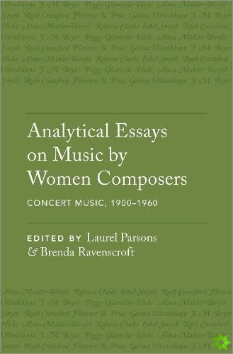 Analytical Essays on Music by Women Composers: Concert Music, 19001960