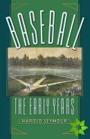Baseball: The Early Years