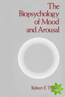 Biopsychology of Mood and Arousal