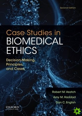 Case Studies in Biomedical Ethics
