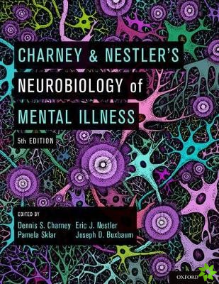 Charney & Nestler's Neurobiology of Mental Illness