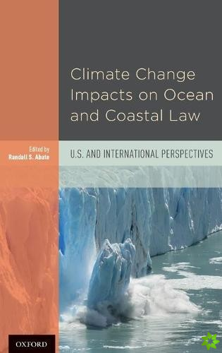 Climate Change Impacts on Ocean and Coastal Law