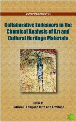 Collaborative Endeavors in the Chemical Analysis of Art and Cultural Heritage Materials