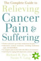 Complete Guide to Relieving Cancer Pain and Suffering