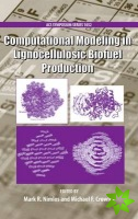 Computational Modeling in Lignocellulosic Biofuel Production