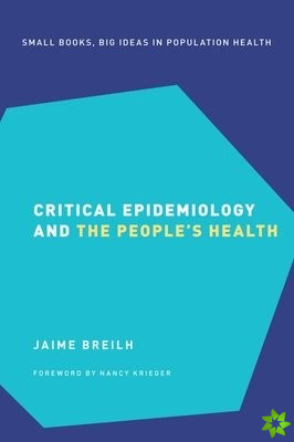 Critical Epidemiology and the People's Health