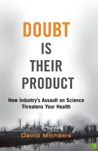 Doubt Is Their Product