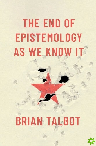 End of Epistemology As We Know It