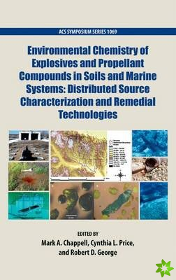 Environmental Chemistry of Explosives and Propellant Compounds in Soils and Marine Systems