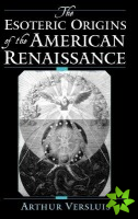 Esoteric Origins of the American Renaissance