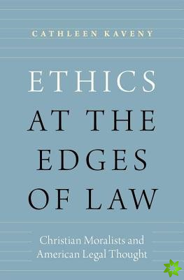 Ethics at the Edges of Law
