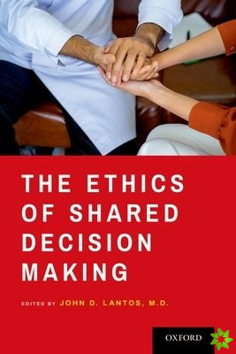 Ethics of Shared Decision Making